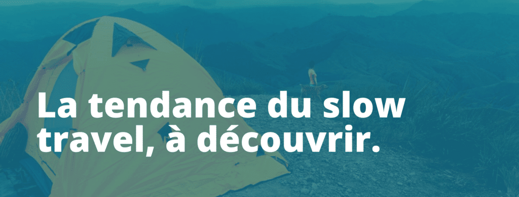 Article tendance du slow travel