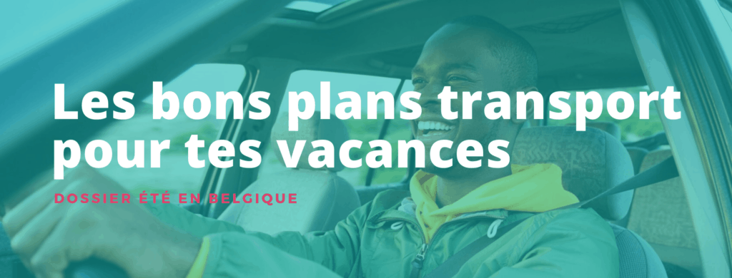 vacances d'été en belgique Article bon plans transport