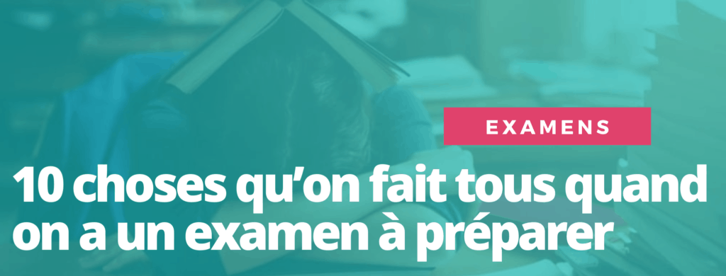 10 choses qu'on fait tous quand on a un examen