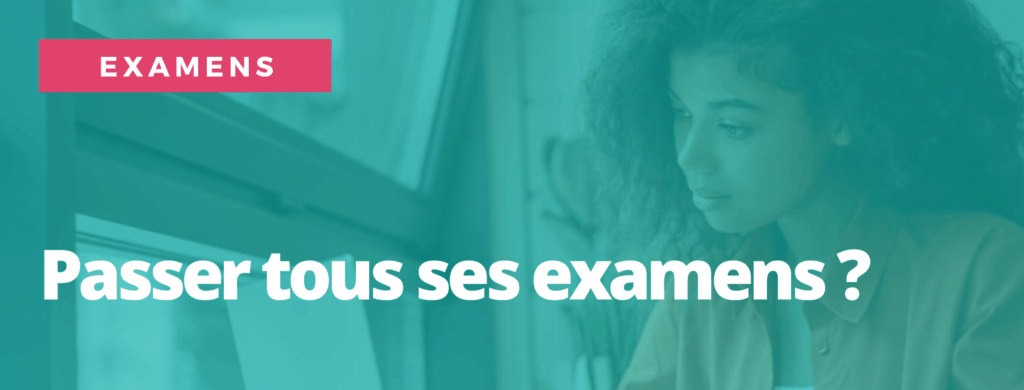 passer tous ses examens